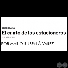 EL CANTO DE LOS ESTACIONEROS - POR MARIO RUBÉN ÁLVAREZ - Sábado, 13 de abril de 2019